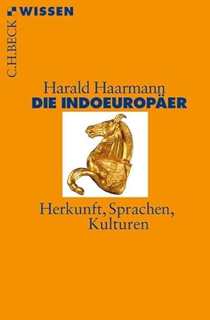 Bild des Verkufers fr Die Indoeuroper : Herkunft, Sprachen, Kulturen zum Verkauf von Smartbuy