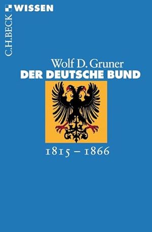 Seller image for Der Deutsche Bund : 1815 - 1866 for sale by Smartbuy