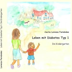 Seller image for Leben mit Diabetes Typ 1 : Im Kindergarten for sale by Smartbuy