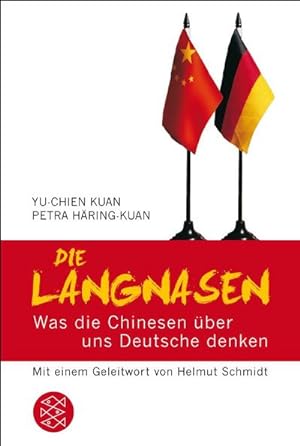 Imagen del vendedor de Die Langnasen : Was die Chinesen ber uns Deutsche denken. Mit e. Geleitw. v. Helmut Schmidt a la venta por Smartbuy