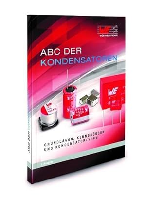 Imagen del vendedor de ABC der Kondensatoren : Grundlagen, Kenngren und Kondensatortypen a la venta por Smartbuy