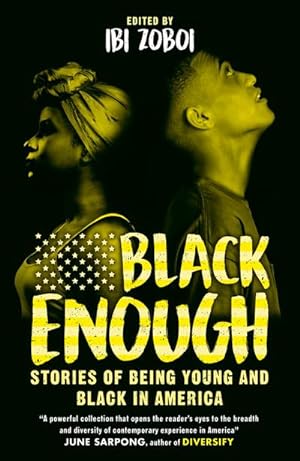 Bild des Verkufers fr Black Enough : Stories of Being Young & Black in America zum Verkauf von Smartbuy