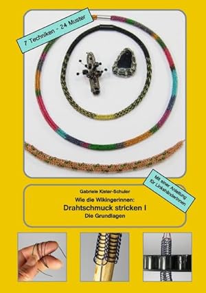 Seller image for Wie die Wikingerinnen: Drahtschmuck stricken I : Die Grundlagen for sale by Smartbuy