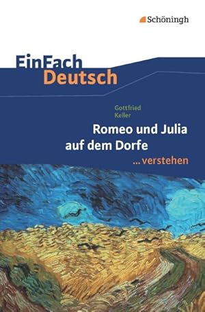 Bild des Verkufers fr Romeo und Julia auf denm Dorfe. EinFach Deutsch verstehen zum Verkauf von Smartbuy