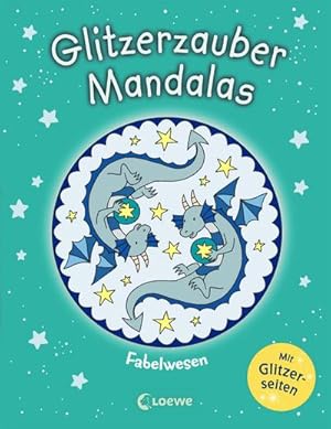 Bild des Verkufers fr Glitzerzauber-Mandalas - Fabelwesen : Malbuch fr Kinder ab 5 Jahre zum Verkauf von Smartbuy