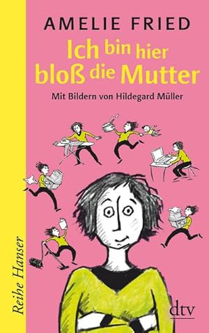 Seller image for Ich bin hier blo die Mutter for sale by Smartbuy