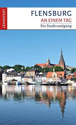 Bild des Verkufers fr Flensburg an einem Tag : Ein Stadtrundgang zum Verkauf von Smartbuy