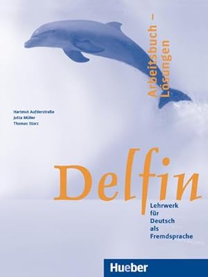 Seller image for Delfin. Arbeitsbuch - Lsungen. Einbndige Ausgabe : Lehrwerk Deutsch als Fremdsprache, Lektion 1 - 20 zu den Arbeitsbchern ISBN 9783190116010, 9783191116019 und 9783191216016 for sale by Smartbuy