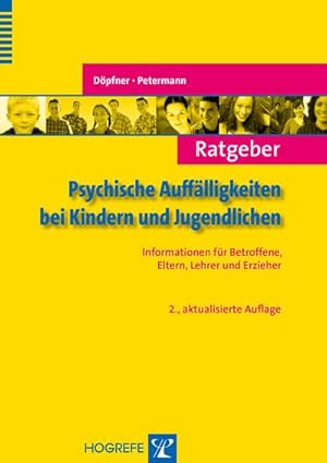 Seller image for Ratgeber Psychische Aufflligkeiten bei Kindern und Jugendlichen : Informationen fr Betroffene, Eltern, Lehrer und Erzieher for sale by Smartbuy