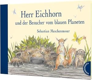 Seller image for Herr Eichhorn und der Besucher vom blauen Planeten for sale by Smartbuy