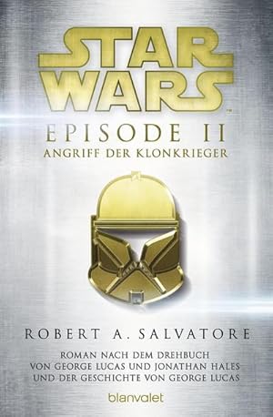 Bild des Verkufers fr Star Wars(TM) - Episode II - Angriff der Klonkrieger : Roman nach dem Drehbuch von George Lucas und Jonathan Hales und der Geschichte von George Lucas zum Verkauf von Smartbuy