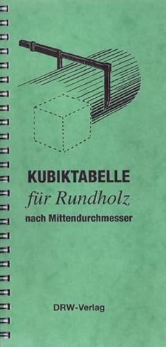 Seller image for Kubiktabelle fr Rundholz nach Mittendurchmesser for sale by Smartbuy