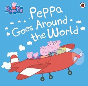 Bild des Verkufers fr Peppa Pig: Peppa Goes Around the World zum Verkauf von Smartbuy