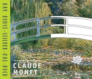 Bild des Verkufers fr Claude Monet : Das Kunst-Sticker-Mal-Buch zum Verkauf von Smartbuy