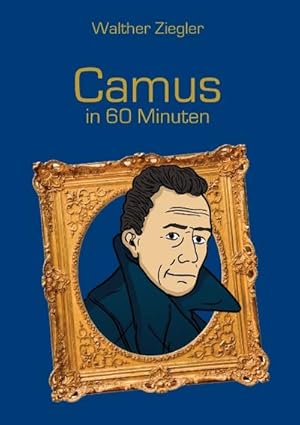 Bild des Verkufers fr Camus in 60 Minuten zum Verkauf von Smartbuy