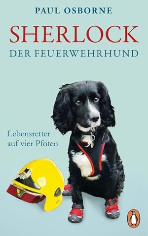 Seller image for Sherlock, der Feuerwehrhund : Lebensretter auf vier Pfoten for sale by Smartbuy