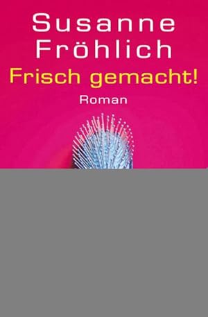Seller image for Frisch gemacht! : Roman for sale by Smartbuy