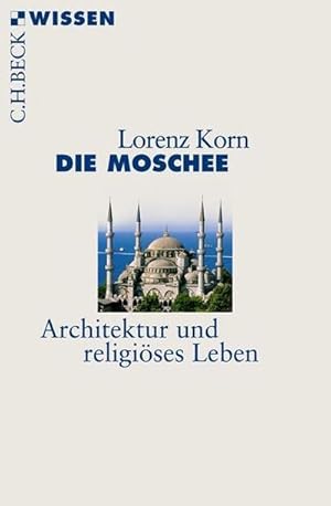 Seller image for Die Moschee : Architektur und religises Leben for sale by Smartbuy