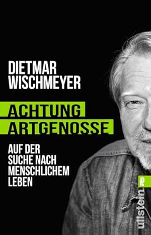 Seller image for Achtung, Artgenosse! : Auf der Suche nach menschlichem Leben for sale by Smartbuy