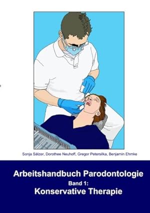 Immagine del venditore per Arbeitshandbuch Parodontologie - Konservative Therapie : Band 1 venduto da Smartbuy