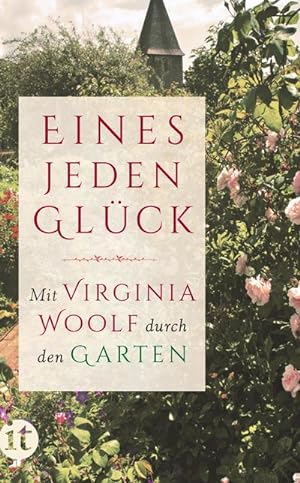 Seller image for Eines jeden Glück« : Mit Virginia Woolf durch den Garten for sale by Smartbuy