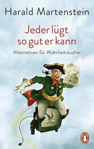 Seller image for Jeder lgt so gut er kann : Alternativen fr Wahrheitssucher for sale by Smartbuy