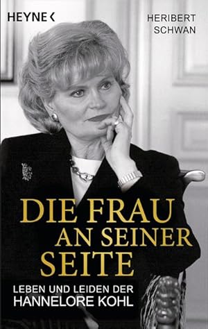 Seller image for Die Frau an seiner Seite : Leben und Leiden der Hannelore Kohl for sale by Smartbuy