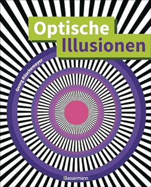Bild des Verkäufers für Optische Illusionen - Über 160 verblüffende Täuschungen, Tricks, trügerische Bilder, Zeichnungen, Computergrafiken, Fotografien, Wand- und Straßenmalereien in 3D zum Verkauf von Smartbuy