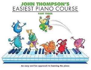Immagine del venditore per John Thompson's Easiest Piano Course 3 : Revised Edition venduto da Smartbuy
