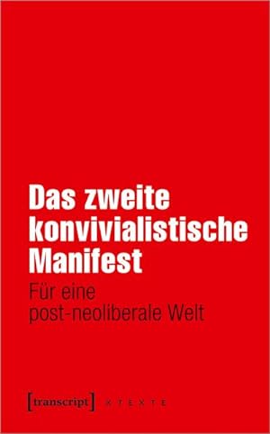 Bild des Verkufers fr Das zweite konvivialistische Manifest : Fr eine post-neoliberale Welt zum Verkauf von Smartbuy