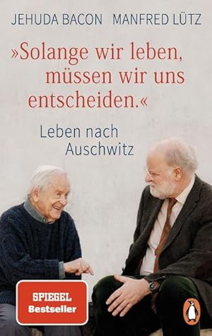 Bild des Verkufers fr "Solange wir leben, mssen wir uns entscheiden." : Leben nach Auschwitz zum Verkauf von Smartbuy