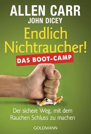 Imagen del vendedor de Endlich Nichtraucher! Das Boot-Camp : Der sichere Weg, mit dem Rauchen Schluss zu machen a la venta por Smartbuy