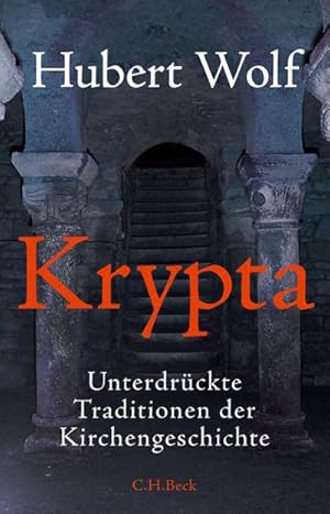 Bild des Verkufers fr Krypta : Unterdrckte Traditionen der Kirchengeschichte zum Verkauf von Smartbuy