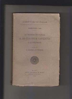 Le orazioni inaugurali. Il De Italorum Sapientia e le polemiche. A cura di Giovanni Gentile e Fau...