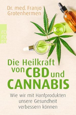 Bild des Verkufers fr Die Heilkraft von CBD und Cannabis : Wie wir mit Hanfprodukten unsere Gesundheit verbessern knnen zum Verkauf von Smartbuy