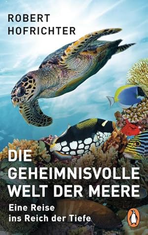 Seller image for Die geheimnisvolle Welt der Meere : Eine Reise ins Reich der Tiefe for sale by Smartbuy