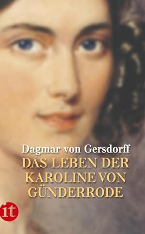 Seller image for Die Erde ist mir Heimat nicht geworden : Das Leben der Karoline von Gnderrode for sale by Smartbuy