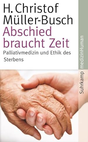 Seller image for Abschied braucht Zeit : Palliativmedizin und Ethik des Sterbens for sale by Smartbuy
