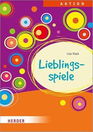 Seller image for Lieblingsspiele : fr Hort, Schulkindbetreuung und Ganztagsschule for sale by Smartbuy
