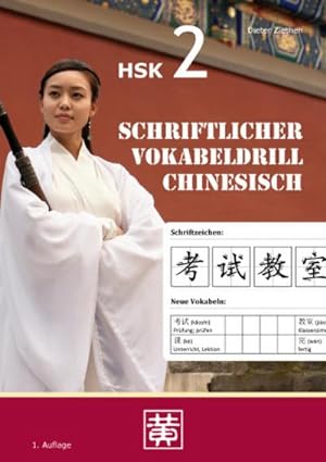 Bild des Verkufers fr Schriftlicher Vokabeldrill Chinesisch : HSK 2 zum Verkauf von Smartbuy