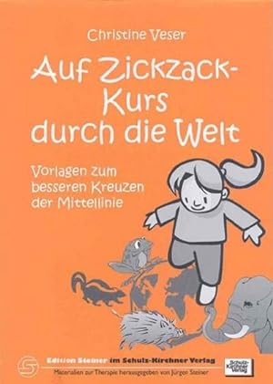 Seller image for Auf Zickzack-Kurs durch die Welt : Vorlagen zum besseren Kreuzen der Mittellinie for sale by Smartbuy