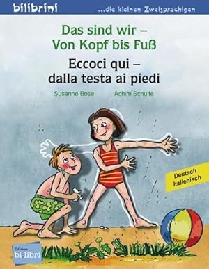 Bild des Verkufers fr Das sind wir - Von Kopf bis Fu. Kinderbuch Deutsch-Italienisch zum Verkauf von Smartbuy