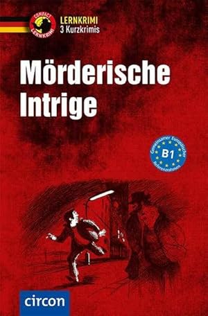 Bild des Verkufers fr Mrderische Intrige - 3 Kurzkrimis : Deutsch als Fremdsprache (DaF) B1 zum Verkauf von Smartbuy