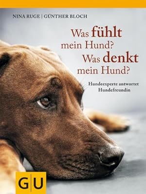 Seller image for Was fhlt mein Hund? Was denkt mein Hund? : Hundeexperte antwortet Hundefreundin for sale by Smartbuy