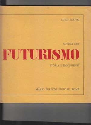 Sintesi del futurismo. Storia e documenti