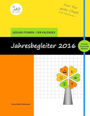 Bild des Verkufers fr Gesund fhren - Der Kalender : Jahresbegleiter 2016 zum Verkauf von Smartbuy