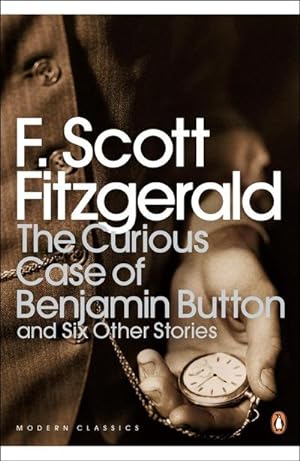 Bild des Verkäufers für The Curious Case of Benjamin Button : And Six Other Stories zum Verkauf von Smartbuy
