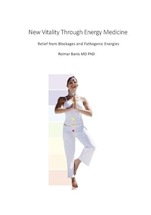 Imagen del vendedor de New Vitality Through Energy Medicine : Relief from Blockages and Pathogenic Energies a la venta por Smartbuy