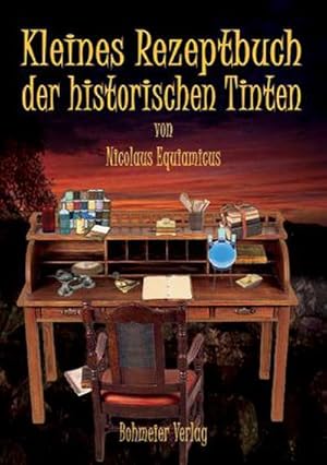 Bild des Verkufers fr Kleines Rezeptbuch der historischen Tinten zum Verkauf von Smartbuy