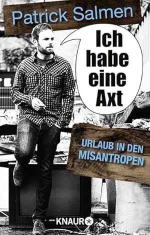 Seller image for Ich habe eine Axt - Urlaub in den Misantropen for sale by Smartbuy